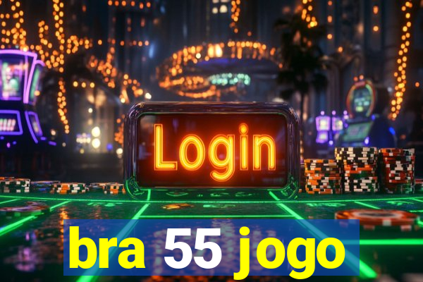 bra 55 jogo